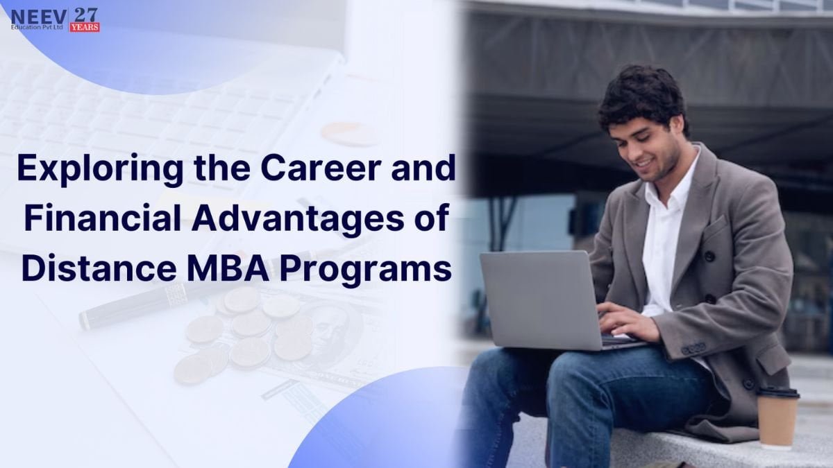 Exploring the Career and Financial Advantages of Distance MBA Programs