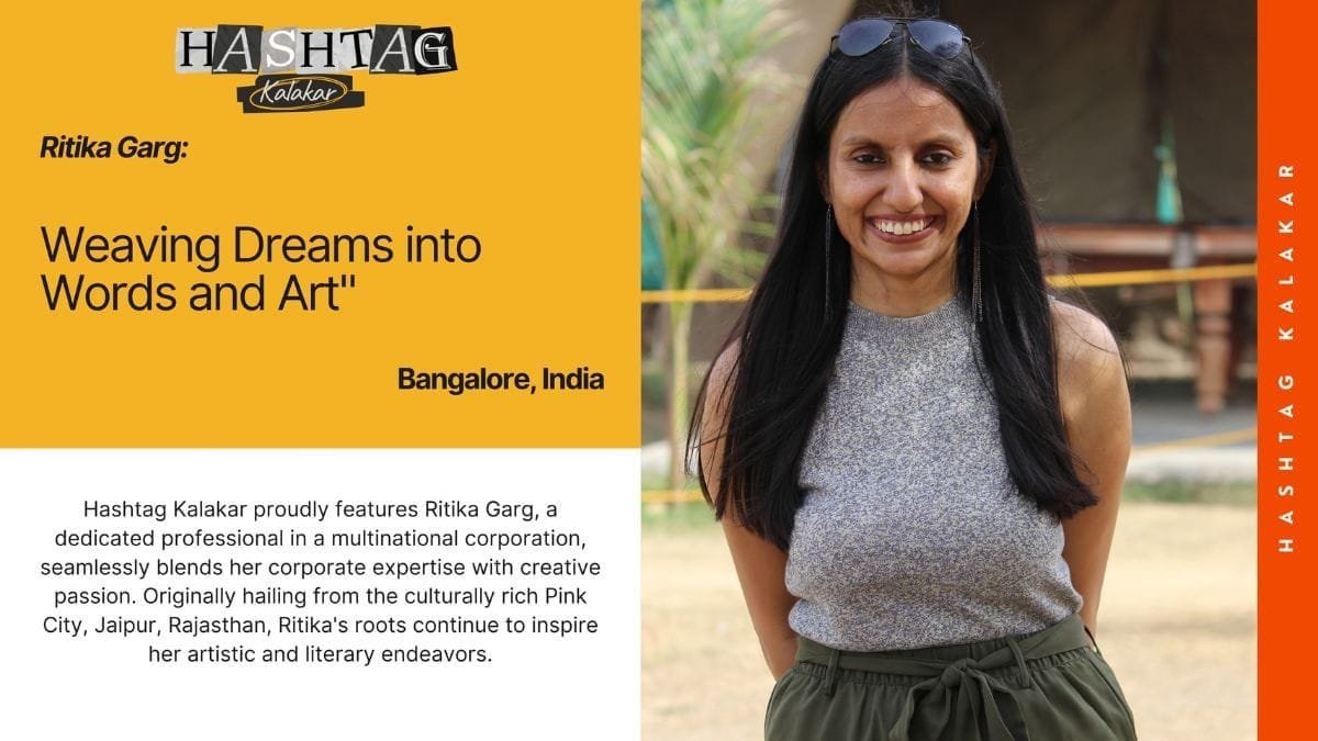 Ritika Garg: Weaving Dreams into Words and Art