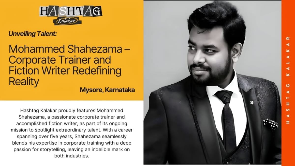 Unveiling Talent: Mohammed Shahezama – Corporate Trainer and Fiction Writer Redefining Reality