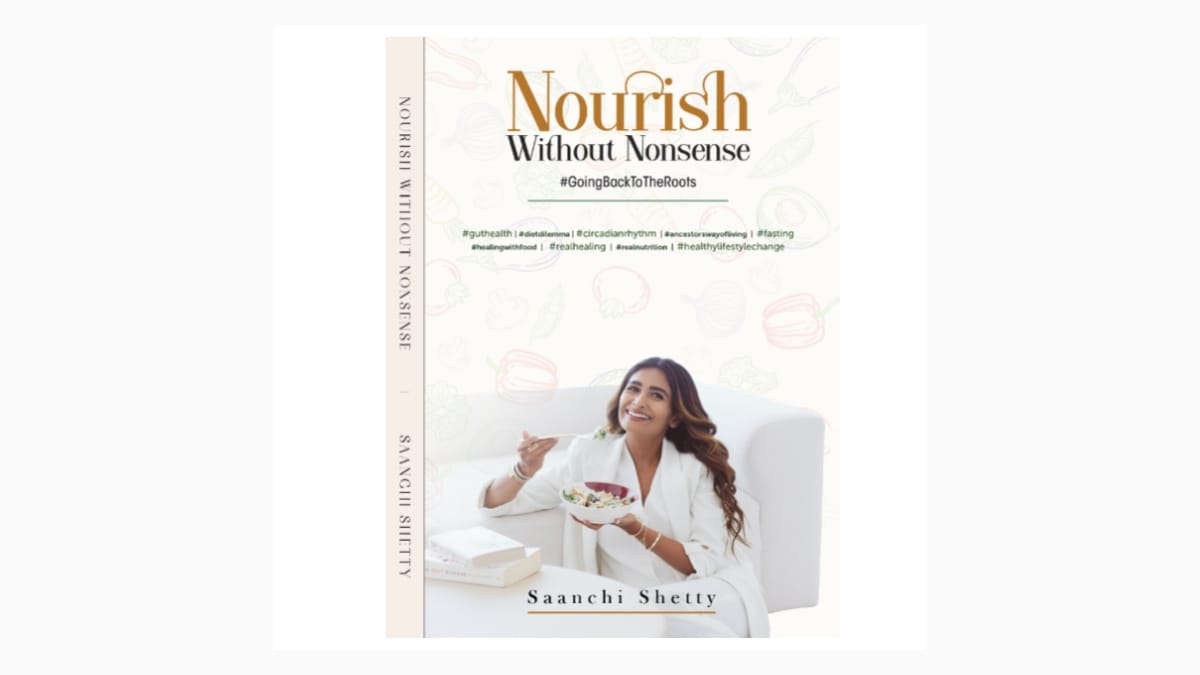 Celebrity Nutritionist Saanchi Shetty Launches Her Debut Book– Nourish Without Nonsense
