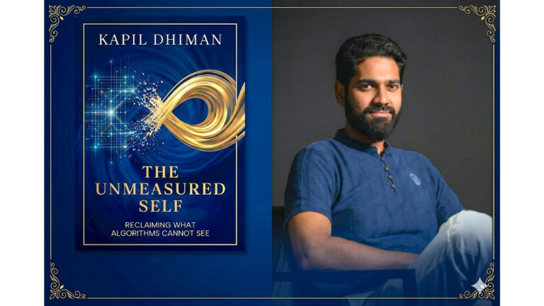 Kapil Dhiman Releases The Unmeasured Self, A Quantum-Era Inquiry into Selfhood, Algorithms, and the Soul