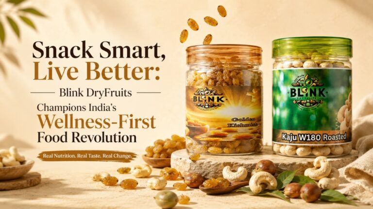 Snack Smart, Live Better: BlinkDryFruits Champions India’s Wellness-First Food Revolution