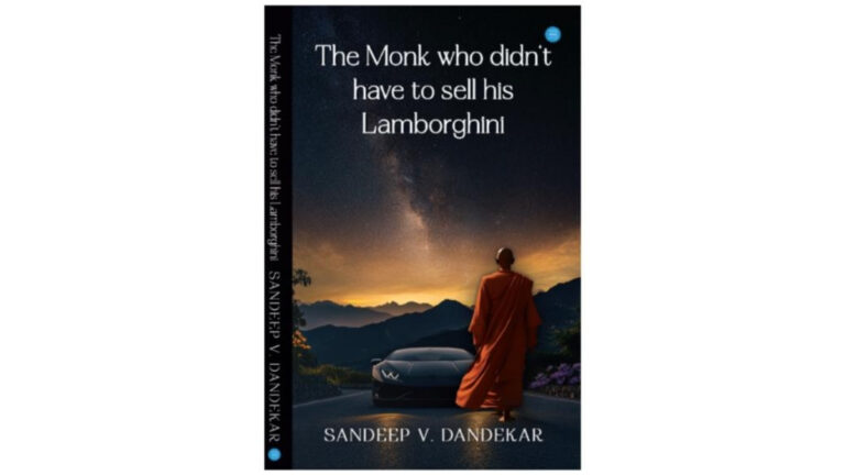 Sandeep V Dandekar Bridges Material Success and Spiritual Growth in The Monk Who Didn’t Have to Sell His Lamborghini
