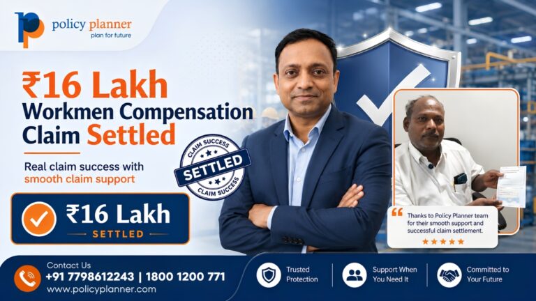 Rs. 16 Lakh Workmen Compensation Insurance Claim Settled: A Real Policy Planner Claim Success Story
