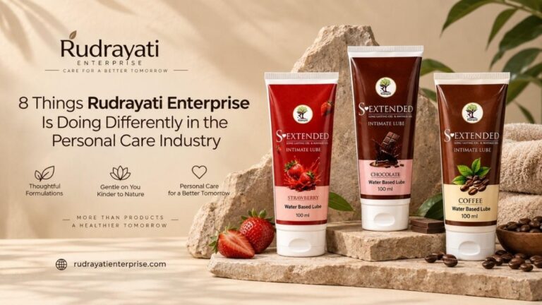 8 Things Rudrayati Enterprise Is Doing Differently in the Personal Care Industry